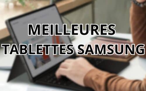 Meilleure tablette Samsung