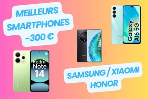 Meilleurs smartphones à moins de 300 euros