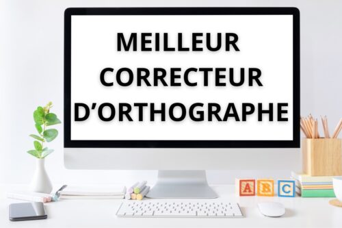 Meilleur correcteur d’orthographe