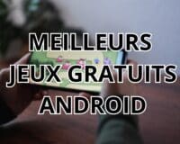 Meilleurs jeux gratuits Android