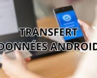 Transfert données Android