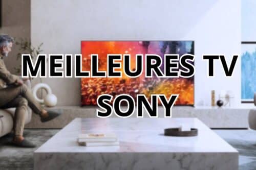 Quelle est la meilleure TV Sony en septembre 2026 ? Notre comparatif pour bien choisir