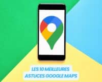 Astuces Google Maps