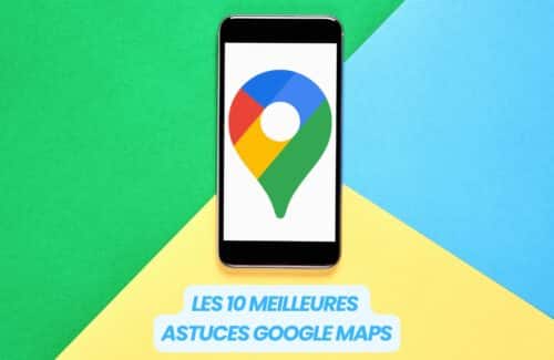 Astuces Google Maps