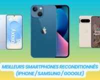 Meilleur smartphone reconditionné