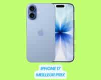 iPhone 17 pas cher : où l’acheter au meilleur prix ?