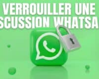 Comment verrouiller une discussion WhatsApp