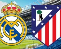 Real Madrid – Atlético Madrid streaming : heure, chaîne TV et comment regarder le match en direct