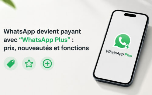 WhatsApp devient payant avec “WhatsApp Plus” : prix, nouveautés et fonctions