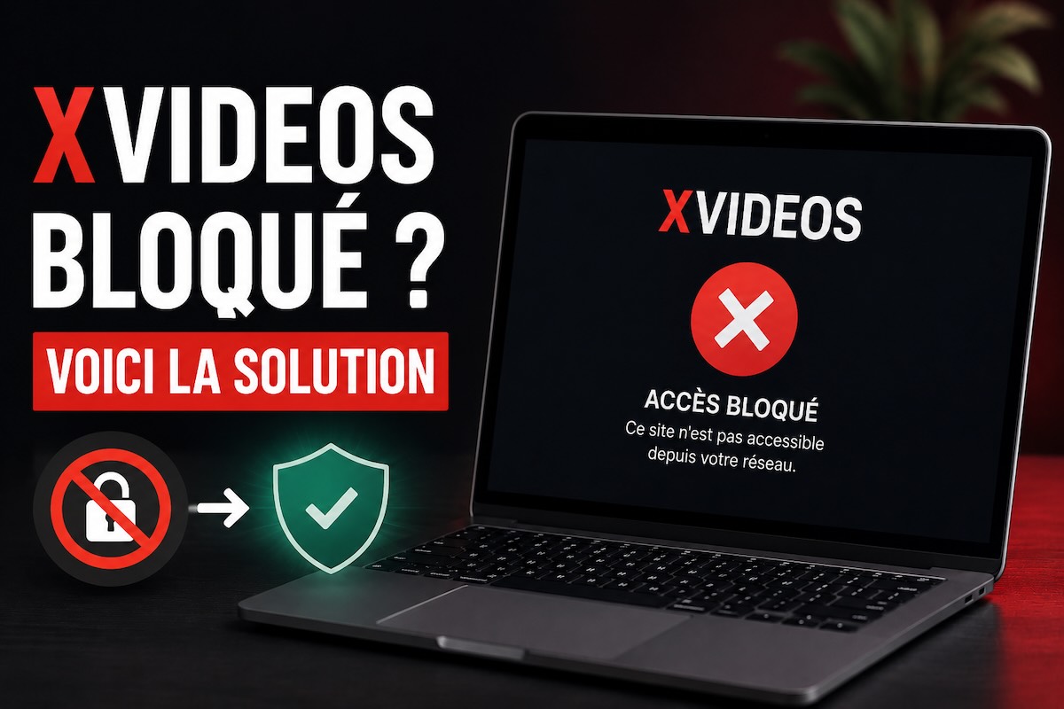 débloquer XVideos
